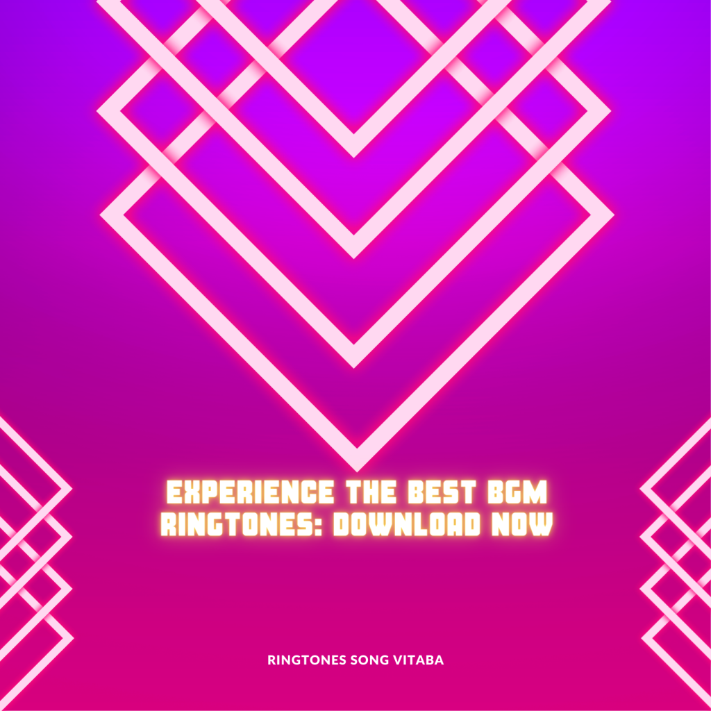 Experience the Best BGM Ringtones Download Now - Ringtones Song Vitaba 