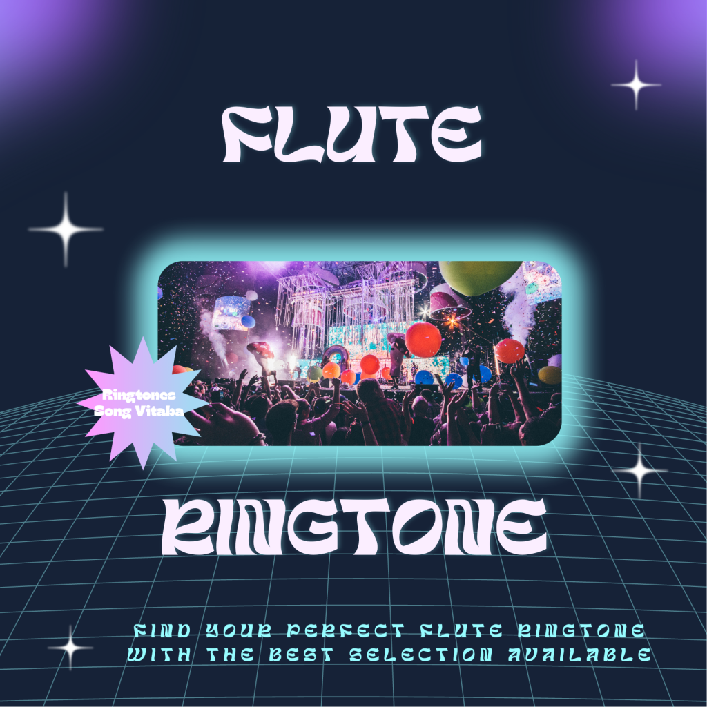 Find Your Perfect Flute Ringtone with the Best Selection Available - Ringtones Song Vitaba 