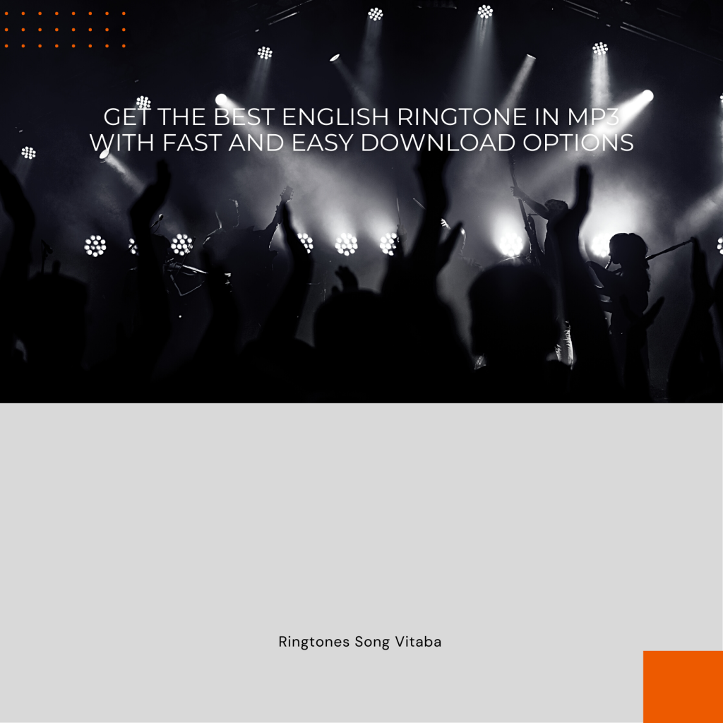 Get the best English ringtone in MP3 with fast and easy download options - Ringtones Song Vitaba 
