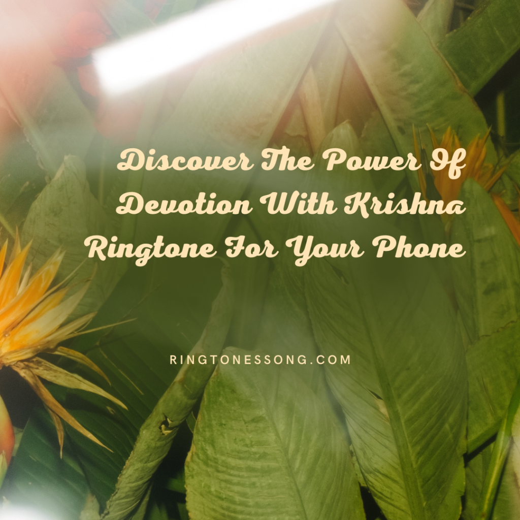 Ringtones Song Vitaba - Discover The Power Of Devotion With Krishna Ringtone For Your Phone