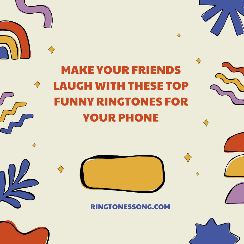 Ringtones Song Vitaba - Make Your Friends Laugh With These Top Funny Ringtones For Your Phone