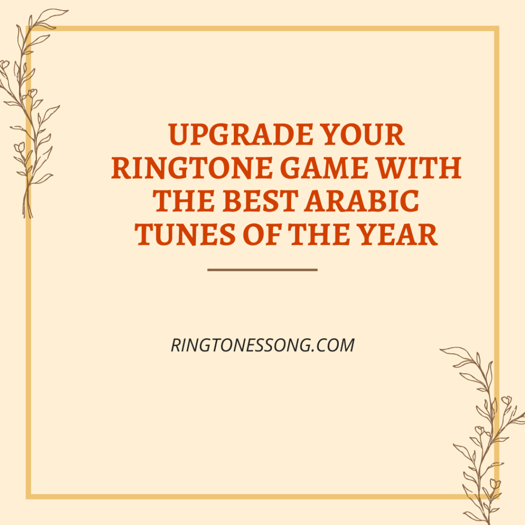 Ringtones Song Vitaba - Upgrade Your Ringtone Game With The Best Arabic Tunes Of The Year