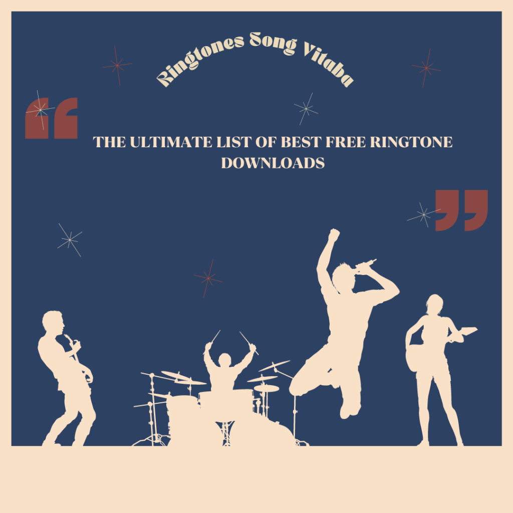 The Ultimate List of Best Free Ringtone Downloads - Ringtones Song Vitaba